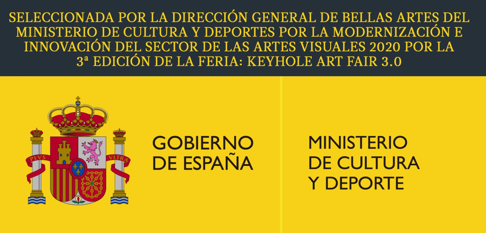 Seleccionada por la Dirección General de Bellas Artes del Ministerio de Cultura y Deportes por la modernización e innovación del sector de las Artes Visuales 2020 por la 3ª Edición de la Feria: Keyhole Art Fair 3.0 Seleccionada por la Dirección General de Bellas Artes del Ministerio de Cultura y Deportes por la modernización e innovación del sector de las Artes Visuales 2020 por la 3ª Edición de la Feria: Keyhole Art Fair 3.0